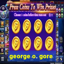 george o. gore